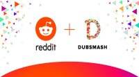 Reddit收购TikTok竞争对手Dubsmash