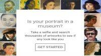Google艺术与文化应用程序将您的自拍照与著名的历史人物相匹配