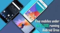 低于Rs 15,000的前5款Android Oreo手机: 诺基亚6到小米A1到荣誉9精简版