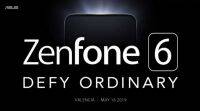 华硕Zenfone 6将于5月16日正式上市，确认公司